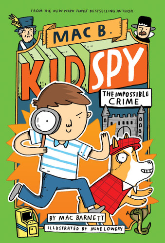 The Impossible Crime (Mac B., Kid Spy #2) (Mac B., Kid Spy) book cover by Mac Barnett