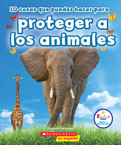 10 cosas que puedes hacer para proteger a los animales (Rookie Star: Make a Difference) (Rookie Star) book cover by Elizabeth Weitzman