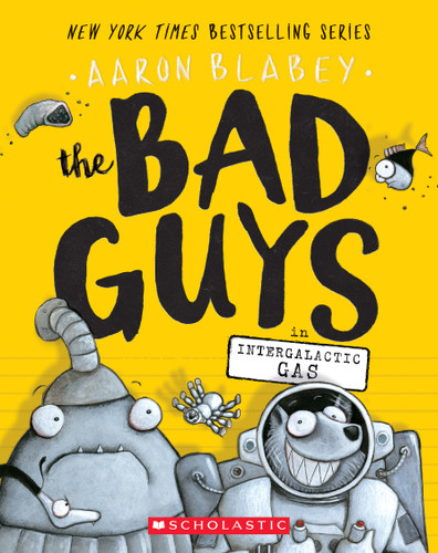 The Bad Guys in Intergalactic Gas (The Bad Guys #5) (The Bad Guys) book cover by Aaron Blabey