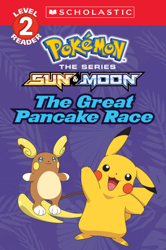 The Great Pancake Race (Pokémon: Scholastic Reader, Level 2) (Scholastic Reader, Level 2) book cover by JEANETTE LANE