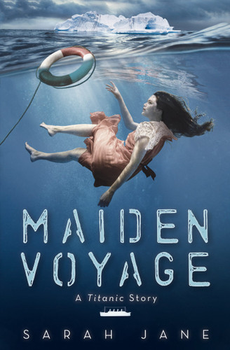 Maiden Voyage: A Titanic Story book cover by Sarah Jane