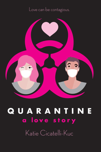 Quarantine: A Love Story book cover by Katie Cicatelli-Kuc
