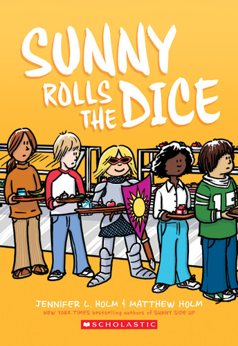 Sunny Rolls the Dice: A Graphic Novel (Sunny #3) (Sunny) book cover by Jennifer L. Holm