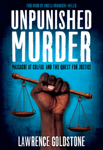 Unpunished Murder: Massacre at Colfax and the Quest for Justice (Scholastic Focus) book cover by Lawrence Goldstone