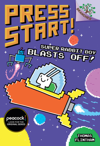 Super Rabbit Boy Blasts Off!: A Branches Book (Press Start! #5) (Press Start!) book cover by Thomas Flintham