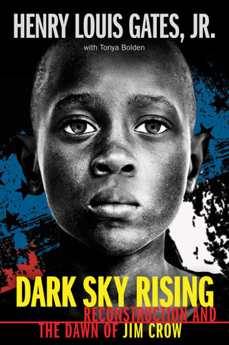 Dark Sky Rising: Reconstruction and the Dawn of Jim Crow (Scholastic Focus) book cover by Henry Louis Gates Jr., Tonya Bolden