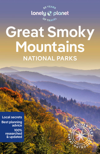 Lonely Planet Great Smoky Mountains National Park (National Parks Guide) book cover by Amy Balfour, Gregor Clark