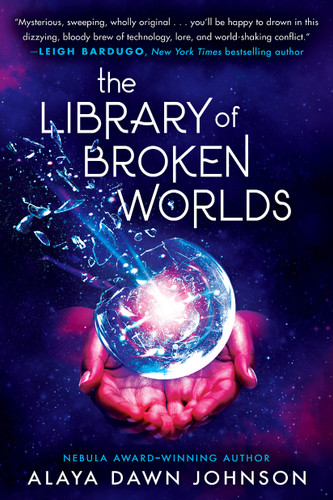 The Library of Broken Worlds book cover by Alaya Dawn Johnson
