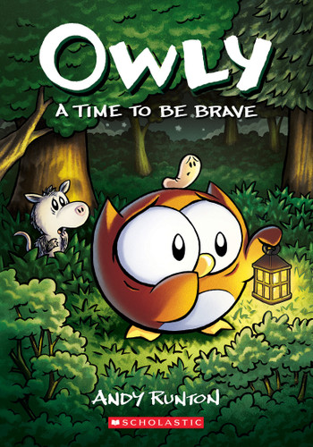 A Time to Be Brave: A Graphic Novel (Owly #4) (Owly) book cover by Andy Runton