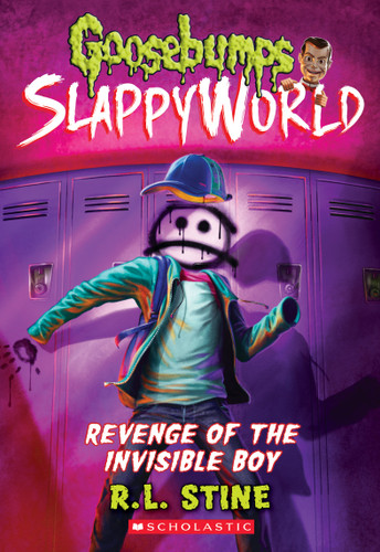 Revenge of the Invisible Boy (Goosebumps SlappyWorld #9) (Goosebumps SlappyWorld) book cover by R. L. Stine