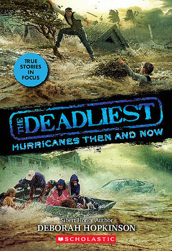 The Deadliest Hurricanes Then and Now (The Deadliest #2, Scholastic Focus) (The Deadliest) book cover by Deborah Hopkinson