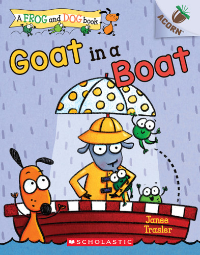 Goat in a Boat: An Acorn Book (A Frog and Dog Book #2) (Frog and Dog) book cover by Janee Trasler