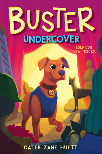 Buster Undercover book cover by Caleb Huett