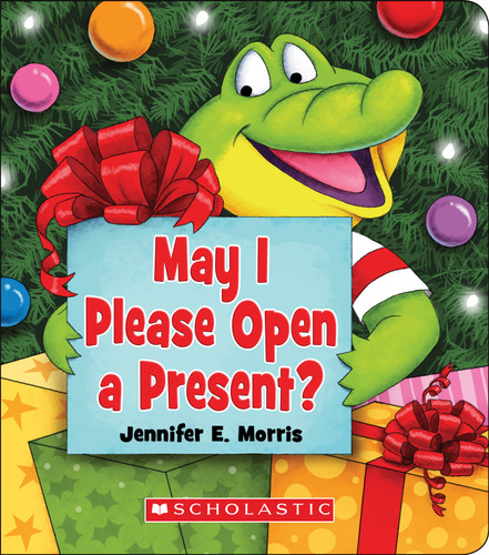 May I Please Open a Present? book cover by Jennifer E. Morris