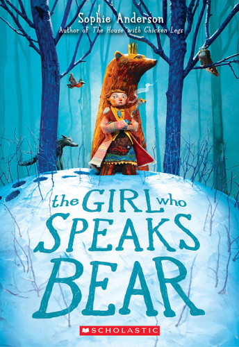 The Girl Who Speaks Bear book cover by Sophie Anderson