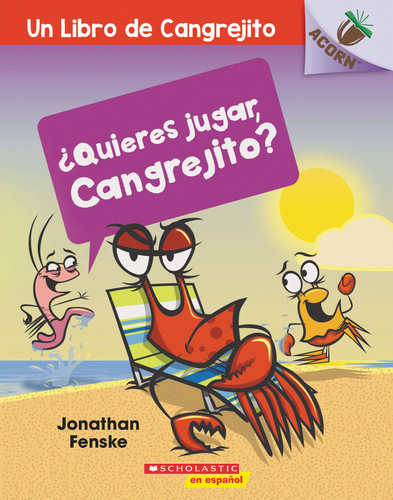 ¿Quieres jugar, Cangrejito? (Let's Play, Crabby!) (Un libro de Cangrejito) book cover by Jonathan Fenske