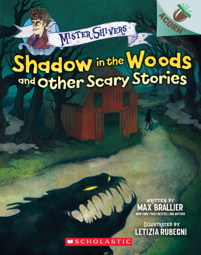 Shadow in the Woods and Other Scary Stories: An Acorn Book (Mister Shivers #2) (Mister Shivers) book cover by Max Brallier