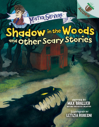 Shadow in the Woods and Other Scary Stories: An Acorn Book (Mister Shivers #2) (Mister Shivers) book cover by Max Brallier