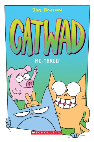 Me, Three!: A Graphic Novel (Catwad #3) (Catwad) book cover by Jim Benton