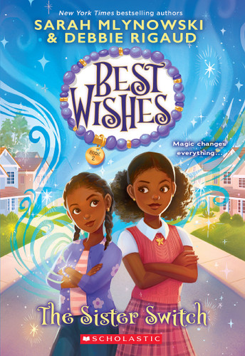 The Sister Switch (Best Wishes #2) (Best Wishes) book cover by Sarah Mlynowski, Debbie Rigaud