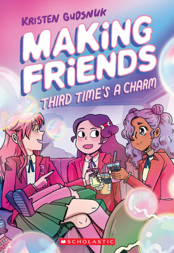 Making Friends: Third Time's a Charm: A Graphic Novel (Making Friends #3) (Making Friends) book cover by Kristen Gudsnuk