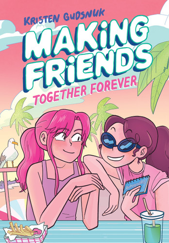 Making Friends: Together Forever: A Graphic Novel (Making Friends #4) (Making Friends) book cover by Kristen Gudsnuk
