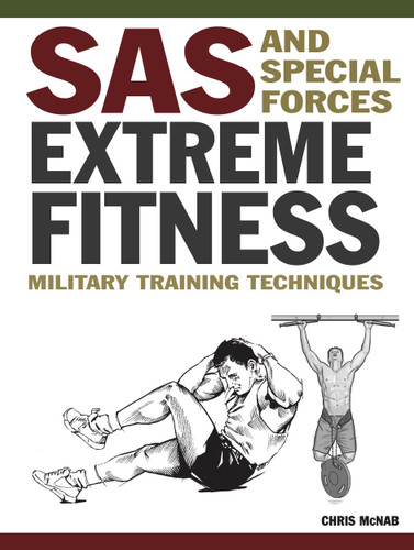 SAS and Special Forces Extreme Fitness: Military Training Techniques book cover by Chris McNab