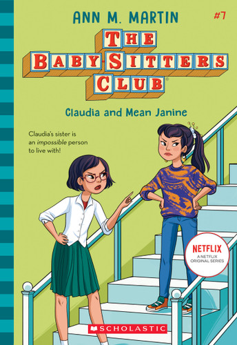Claudia and Mean Janine (The Baby-Sitters Club #7) (The Baby-Sitters Club) book cover by Ann M. Martin