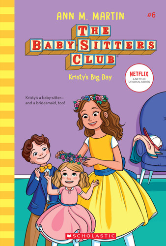 Kristy's Big Day (The Baby-Sitters Club #6) (The Baby-Sitters Club) book cover by Ann M. Martin
