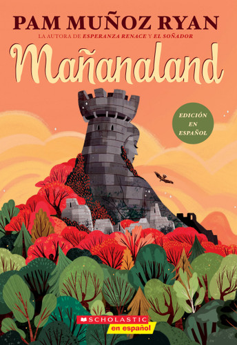 Mañanaland (Spanish Edition) book cover by Pam Muñoz Ryan