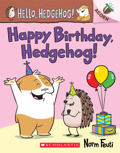 Happy Birthday, Hedgehog!: An Acorn Book (Hello, Hedgehog! #6) (Hello, Hedgehog!) book cover by Norm Feuti