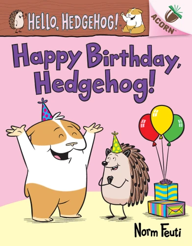 Happy Birthday, Hedgehog!: An Acorn Book (Hello, Hedgehog! #6) (Hello, Hedgehog!) book cover by Norm Feuti