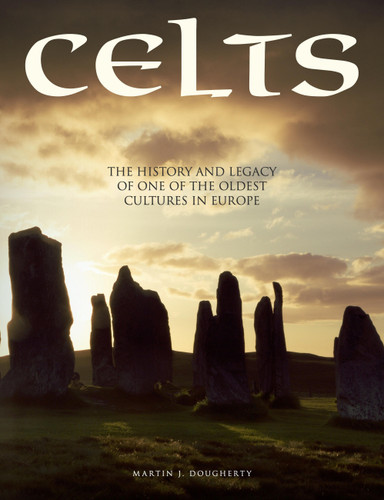 Celts: The History and Legacy of One of the Oldest Cultures in Europe (Dark History) book cover by Martin J Dougherty