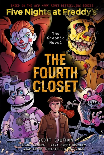 The Fourth Closet: Five Nights at Freddy’s (Five Nights at Freddy’s Graphic Novel #3) (Five Nights at Freddy's Graphic Novels) book cover by Scott Cawthon, Kira Breed-Wrisley
