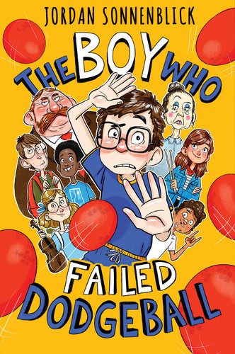 The Boy Who Failed Dodgeball book cover by Jordan Sonnenblick