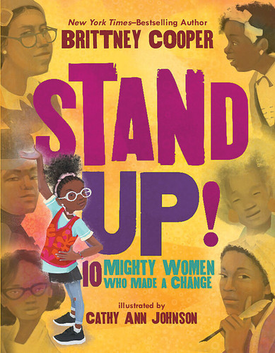 Stand Up!: 10 Mighty Women Who Made a Change book cover by Brittney Cooper