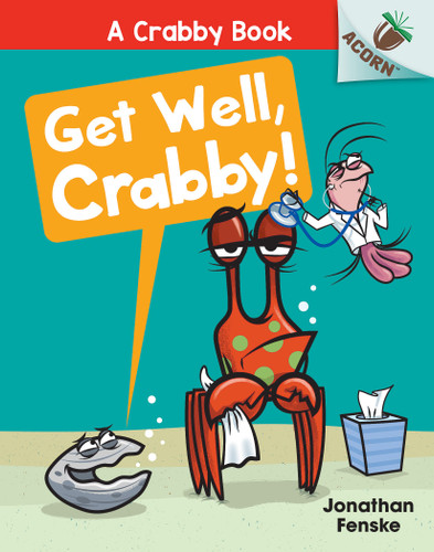 Get Well, Crabby!: An Acorn Book (A Crabby Book #4) (A Crabby Book) book cover by Jonathan Fenske