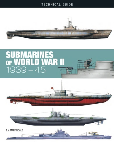 Submarines of World War II (Technical Guides) book cover by E V Martindale