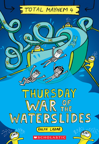 Thursday – War of the Waterslides (Total Mayhem #4) (Total Mayhem) book cover by Ralph Lazar