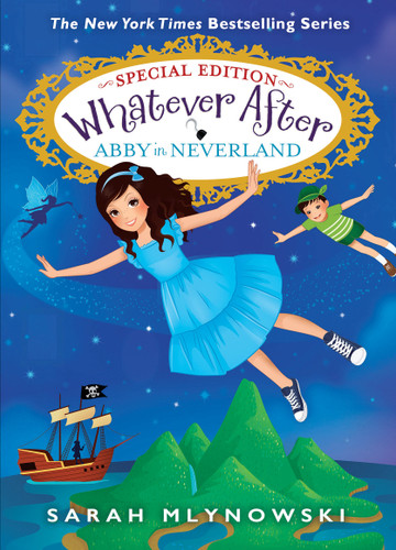 Abby in Neverland (Whatever After Special Edition #3) (Whatever After) book cover by Sarah Mlynowski