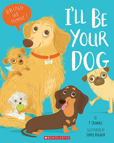 I'll Be Your Dog book cover by P. Crumble