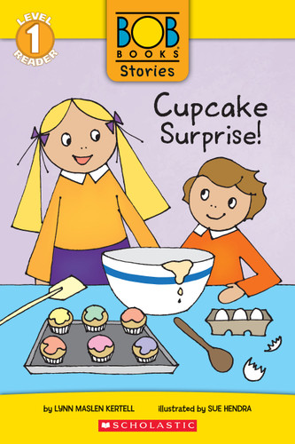 Cupcake Surprise! (Bob Books Stories: Scholastic Reader, Level 1) (Scholastic Reader, Level 1) book cover by Lynn Maslen Kertell