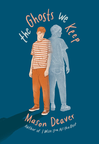 The Ghosts We Keep book cover by Mason Deaver