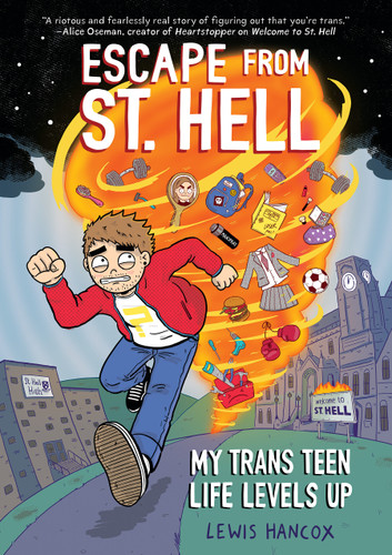 Escape From St. Hell: My Trans Teen Life Levels Up: A Graphic Novel book cover by Lewis Hancox