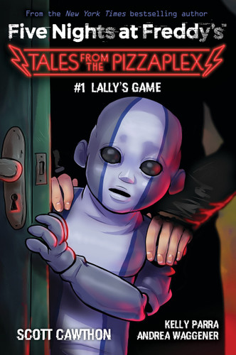 Lally's Game: An AFK Book (Five Nights at Freddy's: Tales from the Pizzaplex #1) (Five Nights At Freddy's) book cover by Scott Cawthon, Kelly Parra, Andrea Waggener