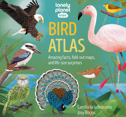 Lonely Planet Kids Bird Atlas: Amazing Facts & Fold Out Maps | Meet Eagles, Falcons, Ostriches, Penguins & More | Packed with Beautiful Illustrations & Diagrams (Creature Atlas) book cover by Camilla De La Bedoyere