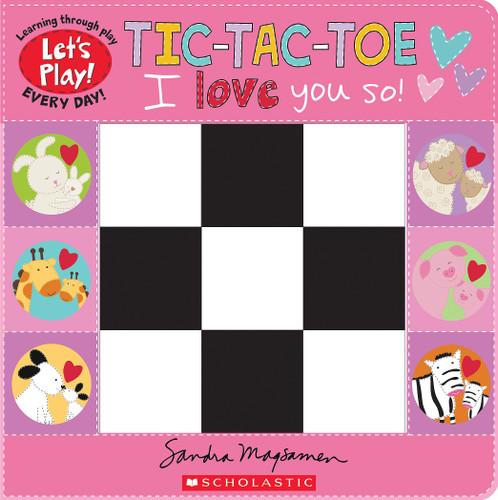 Tic-Tac-Toe: I Love You So! (A Let's Play! Board Book) (Let's Play!) book cover by Sandra Magsamen