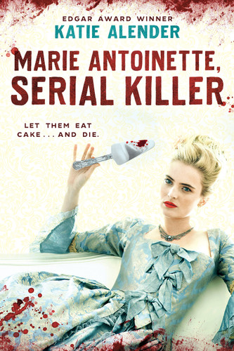 Marie Antoinette, Serial Killer book cover by Katie Alender