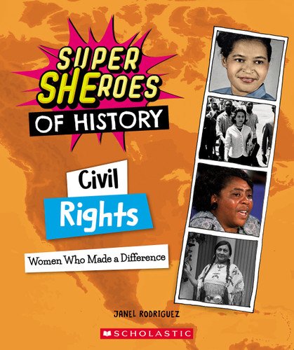 Civil Rights: Women Who Made a Difference (Super SHEroes of History) (Super SHEroes of History) book cover by Janel Rodriguez