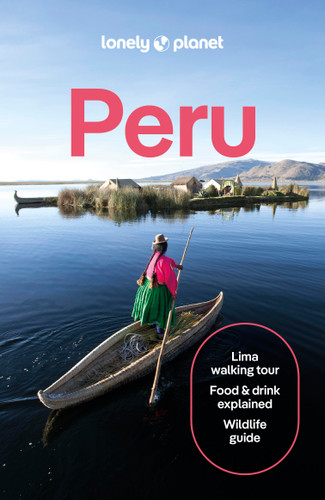 Lonely Planet Peru: Plan the Trip of a Lifetime | Detailed Itineraries & Maps | Insider Tips | Covers Lima, Machu Picchu, the Amazon and more (Travel Guide) book cover by Brendan Sainsbury, Alex Egerton, Harmony Difo, Steph Dyson, Victoria Gill, Luke Waterson, Agnes Rivera, Vanessa Ramos